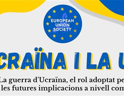 La guerra d'Ucraïna, el rol adoptat per la UE i les futures implicacions a nivell comunitari